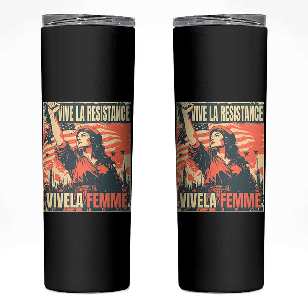 Vive La Resistance Vivela Femme Skinny Tumbler Feminist Women's Right Political Sattire - Wonder Print Shop