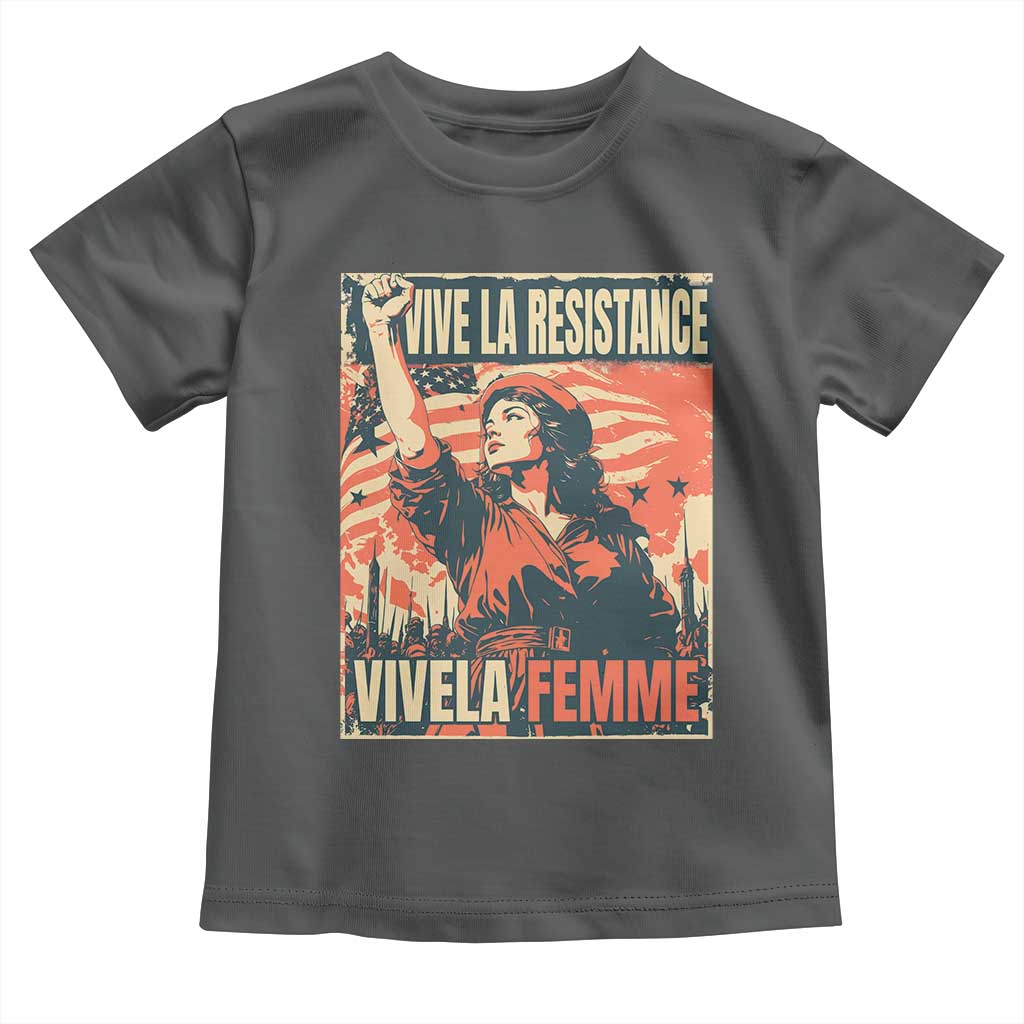 Vive La Resistance Vivela Femme Toddler T Shirt Feminist Women's Right Political Sattire - Wonder Print Shop