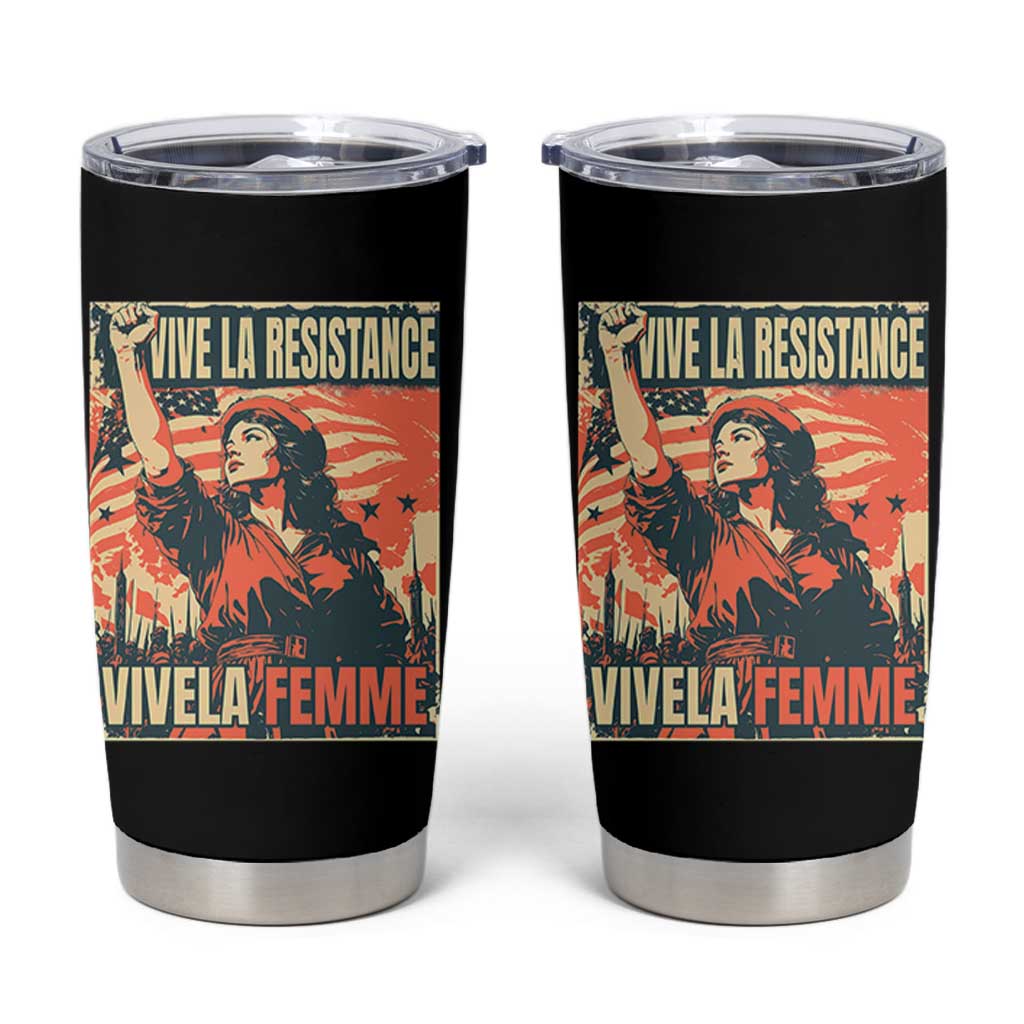 Vive La Resistance Vivela Femme Tumbler Cup Feminist Women's Right Political Sattire - Wonder Print Shop