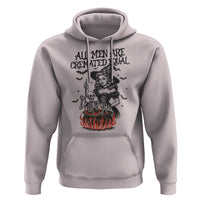 Witch All Men Are Cremated Equal Hoodie Feminist Halloween - Wonder Print Shop