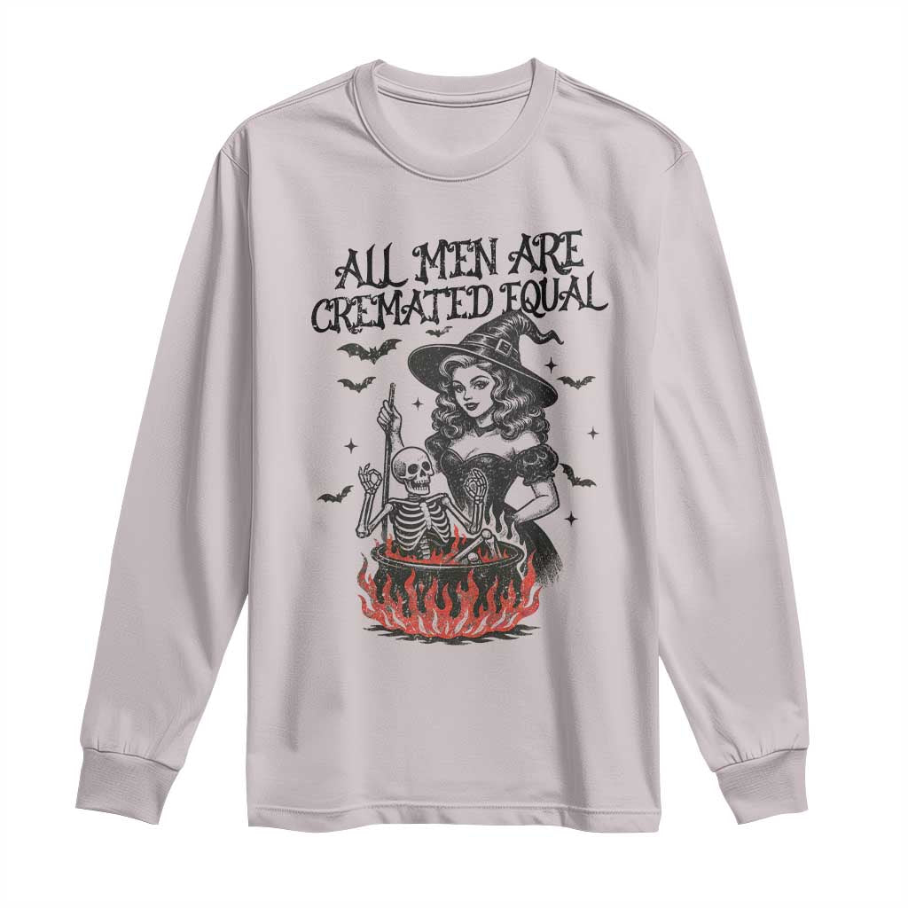 Witch All Men Are Cremated Equal Long Sleeve Shirt Feminist Halloween - Wonder Print Shop