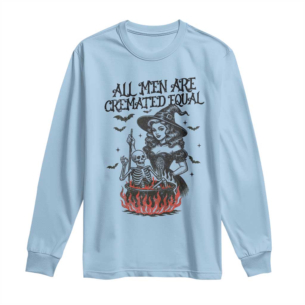 Witch All Men Are Cremated Equal Long Sleeve Shirt Feminist Halloween - Wonder Print Shop