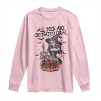 Witch All Men Are Cremated Equal Long Sleeve Shirt Feminist Halloween - Wonder Print Shop