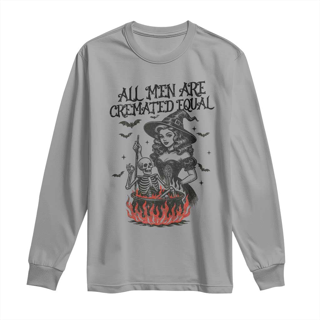 Witch All Men Are Cremated Equal Long Sleeve Shirt Feminist Halloween - Wonder Print Shop