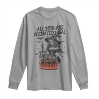 Witch All Men Are Cremated Equal Long Sleeve Shirt Feminist Halloween - Wonder Print Shop
