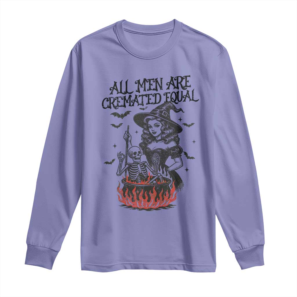 Witch All Men Are Cremated Equal Long Sleeve Shirt Feminist Halloween - Wonder Print Shop