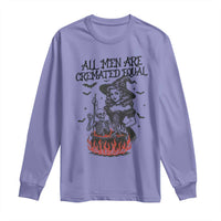 Witch All Men Are Cremated Equal Long Sleeve Shirt Feminist Halloween - Wonder Print Shop
