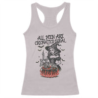 Witch All Men Are Cremated Equal Racerback Tank Top Feminist Halloween - Wonder Print Shop