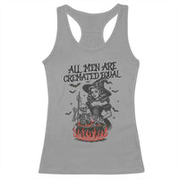 Witch All Men Are Cremated Equal Racerback Tank Top Feminist Halloween - Wonder Print Shop
