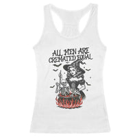 Witch All Men Are Cremated Equal Racerback Tank Top Feminist Halloween - Wonder Print Shop