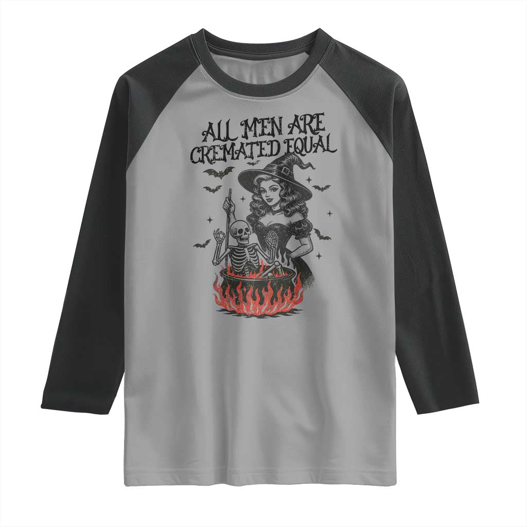 Witch All Men Are Cremated Equal Raglan Shirt Feminist Halloween - Wonder Print Shop