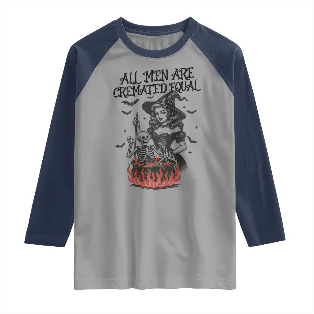Witch All Men Are Cremated Equal Raglan Shirt Feminist Halloween - Wonder Print Shop