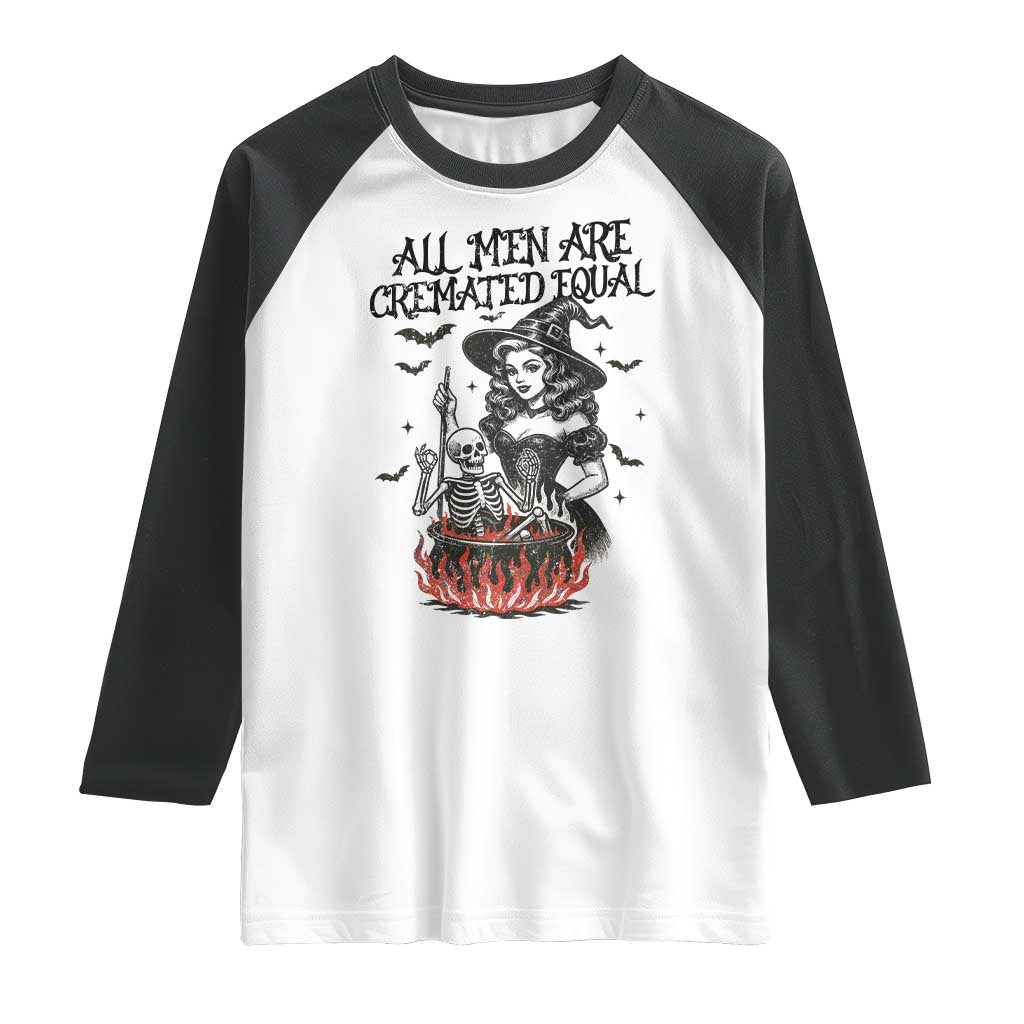 Witch All Men Are Cremated Equal Raglan Shirt Feminist Halloween - Wonder Print Shop