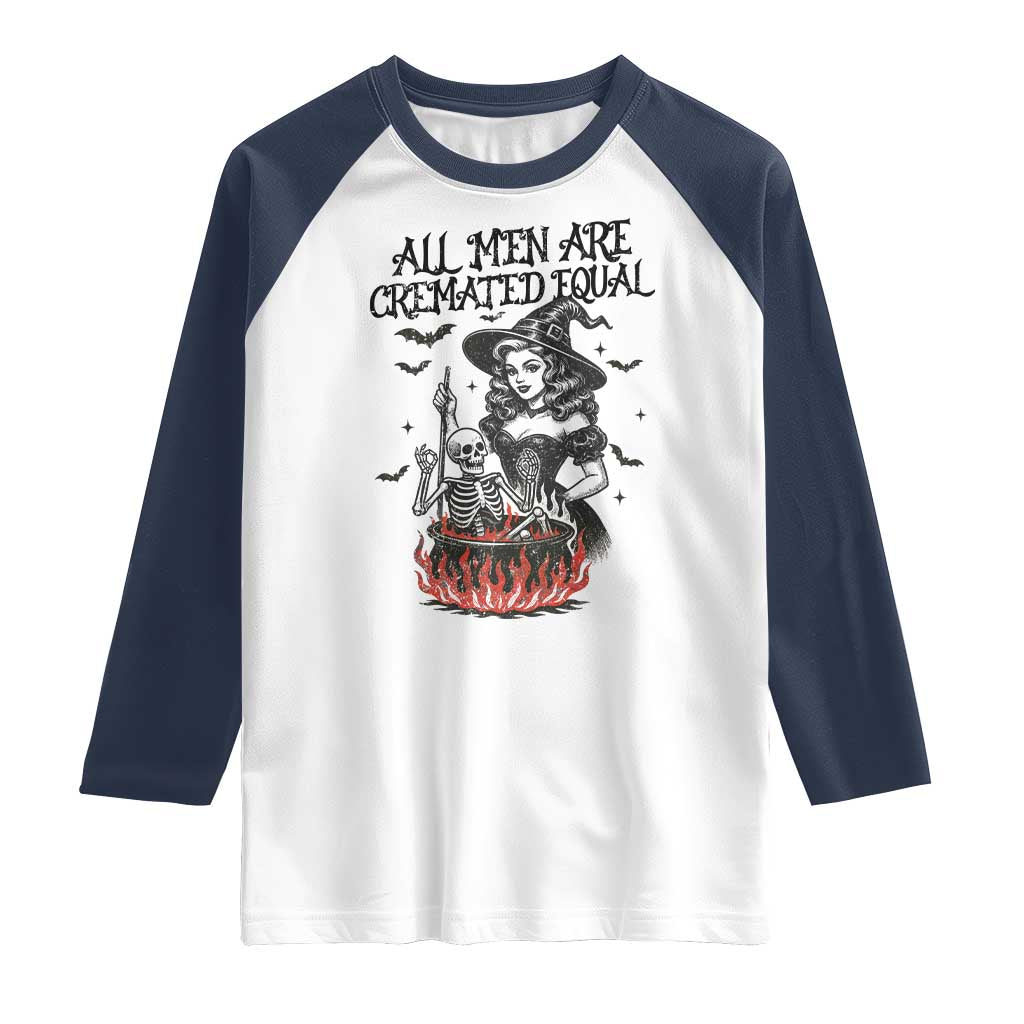 Witch All Men Are Cremated Equal Raglan Shirt Feminist Halloween - Wonder Print Shop