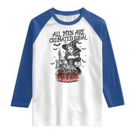 Witch All Men Are Cremated Equal Raglan Shirt Feminist Halloween - Wonder Print Shop