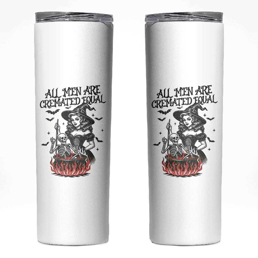 Witch All Men Are Cremated Equal Skinny Tumbler Feminist Halloween - Wonder Print Shop