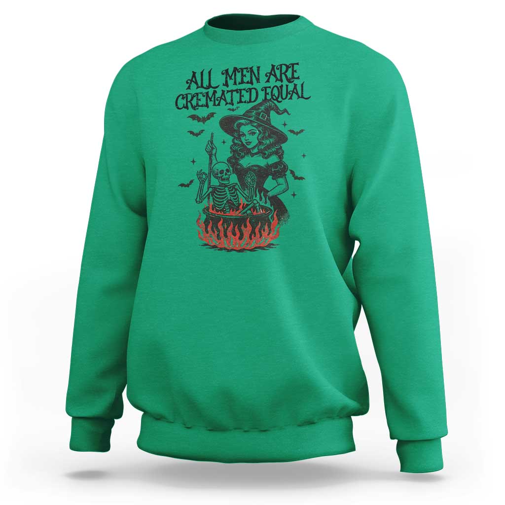 Witch All Men Are Cremated Equal Sweatshirt Feminist Halloween - Wonder Print Shop