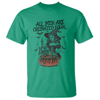 Witch All Men Are Cremated Equal T Shirt Feminist Halloween - Wonder Print Shop