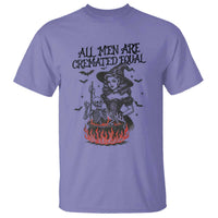 Witch All Men Are Cremated Equal T Shirt Feminist Halloween - Wonder Print Shop