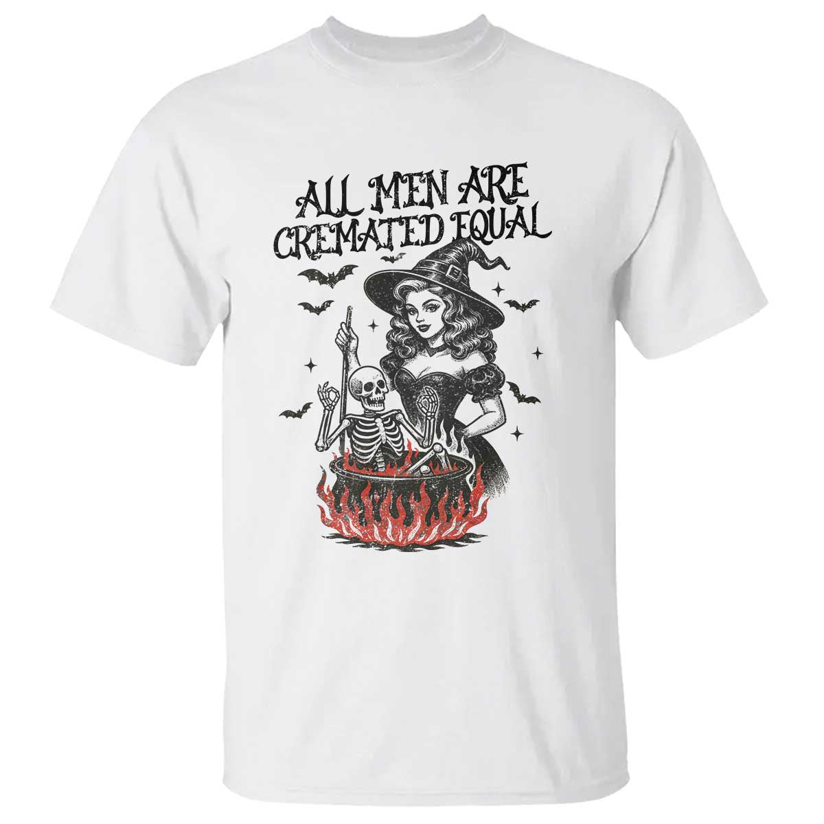 Witch All Men Are Cremated Equal T Shirt Feminist Halloween - Wonder Print Shop