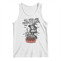 Witch All Men Are Cremated Equal Tank Top Feminist Halloween - Wonder Print Shop
