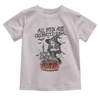 Witch All Men Are Cremated Equal Toddler T Shirt Feminist Halloween - Wonder Print Shop