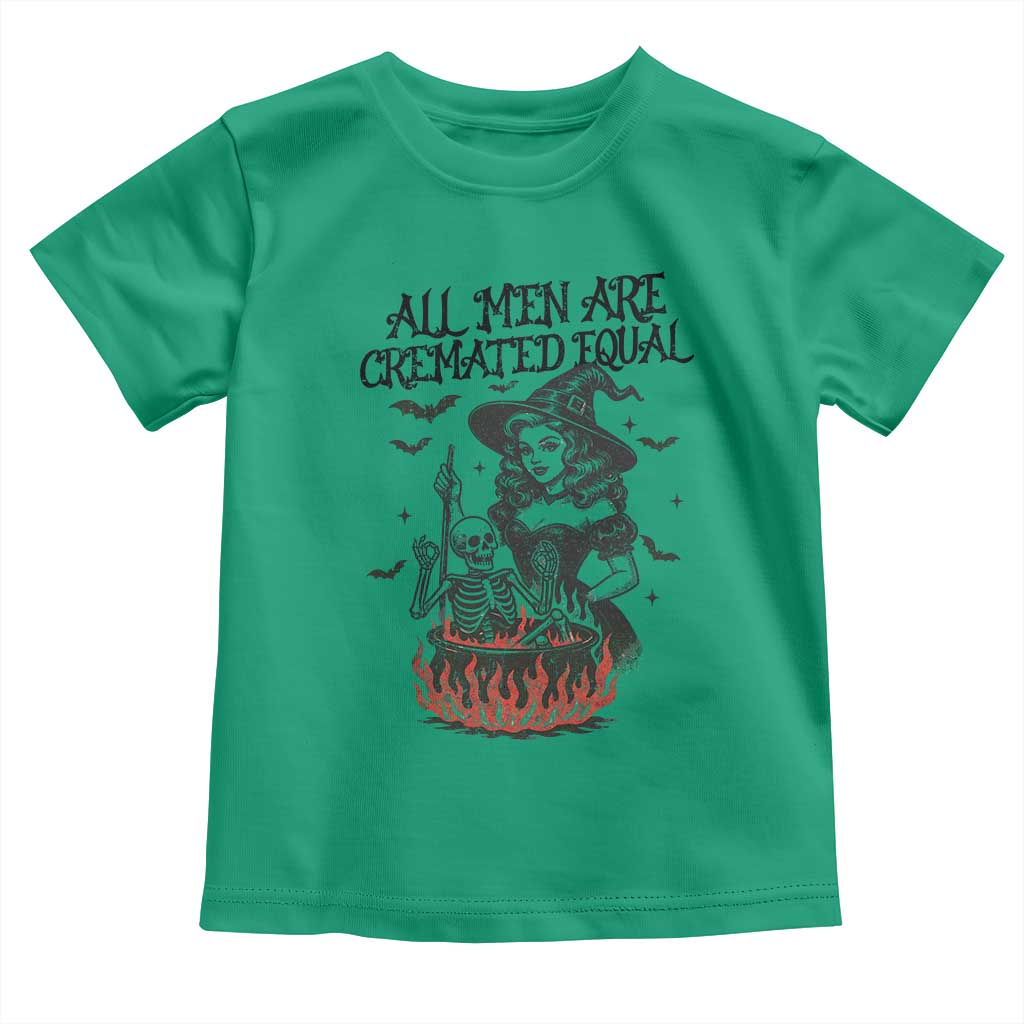 Witch All Men Are Cremated Equal Toddler T Shirt Feminist Halloween - Wonder Print Shop