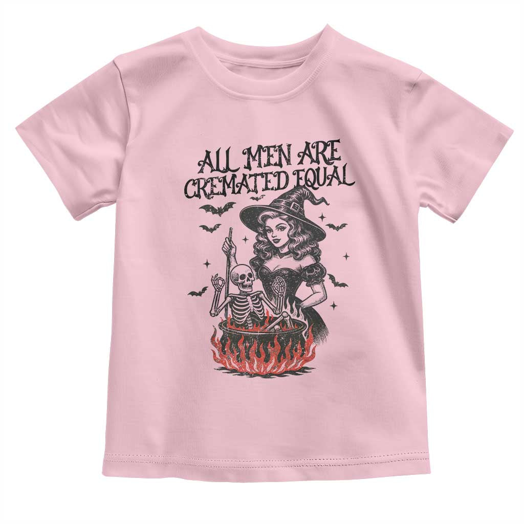 Witch All Men Are Cremated Equal Toddler T Shirt Feminist Halloween - Wonder Print Shop