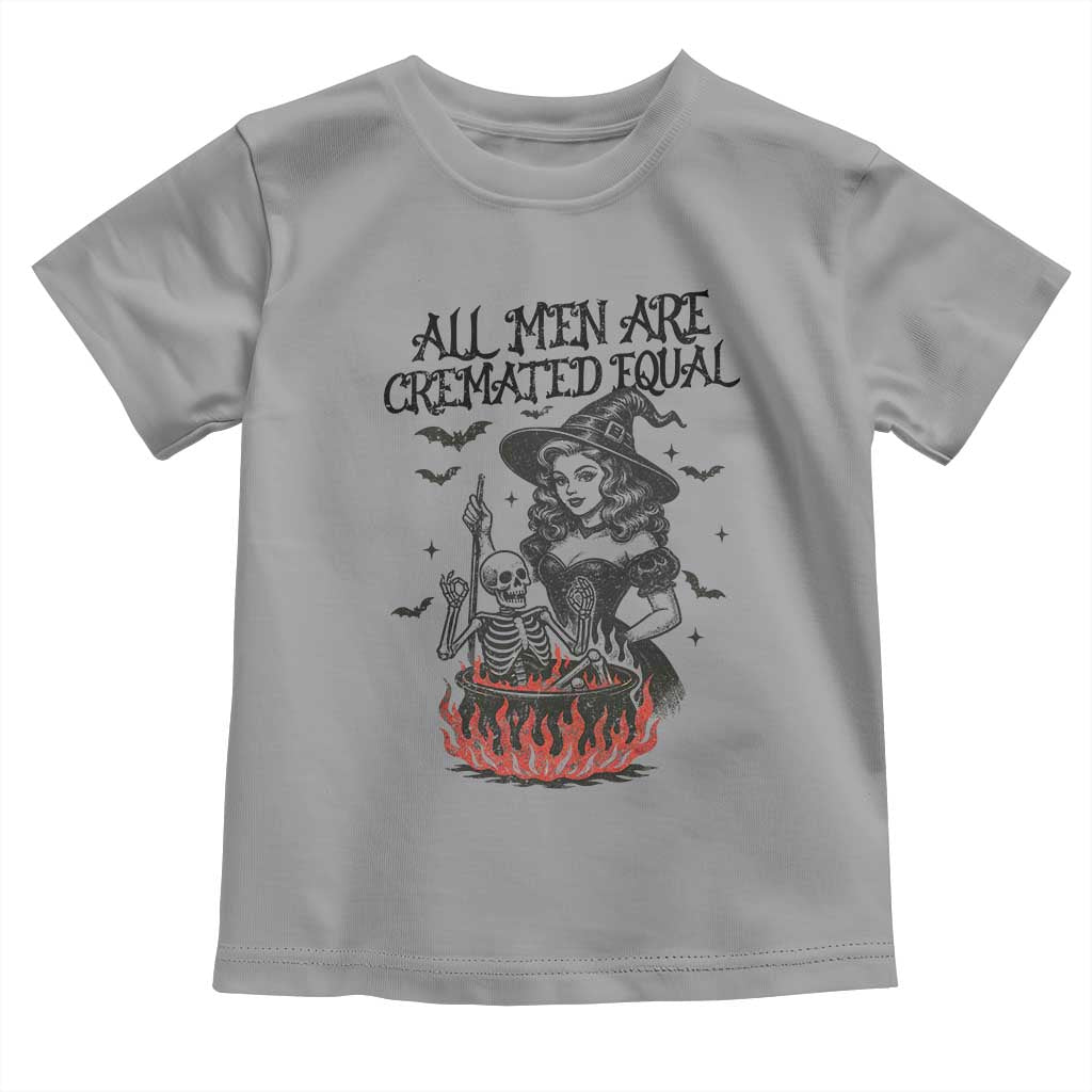 Witch All Men Are Cremated Equal Toddler T Shirt Feminist Halloween - Wonder Print Shop