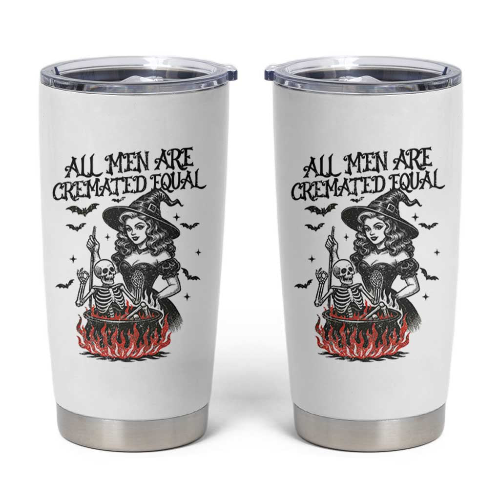Witch All Men Are Cremated Equal Tumbler Cup Feminist Halloween - Wonder Print Shop