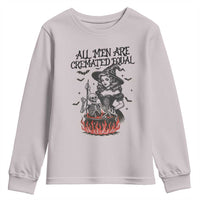 Witch All Men Are Cremated Equal Youth Sweatshirt Feminist Halloween - Wonder Print Shop