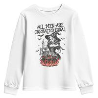 Witch All Men Are Cremated Equal Youth Sweatshirt Feminist Halloween - Wonder Print Shop