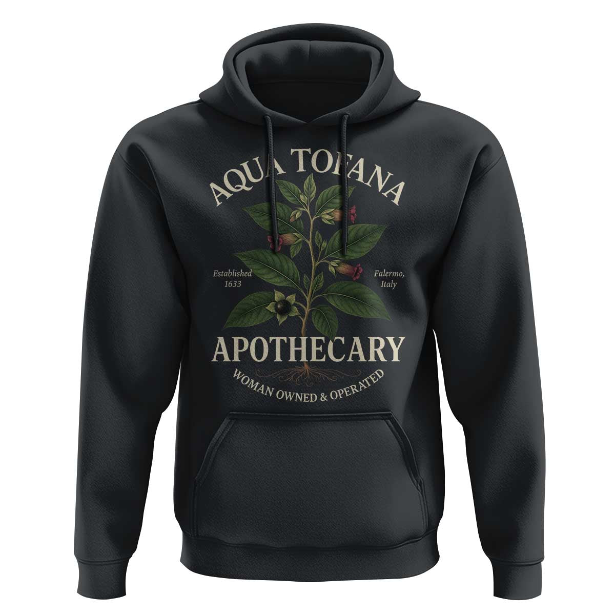 Aqua Tofana Apothecary Hoodie Feminist Woman Owned And Operated - Wonder Print Shop