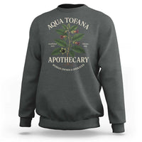 Aqua Tofana Apothecary Sweatshirt Feminist Woman Owned And Operated - Wonder Print Shop