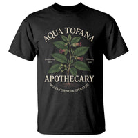 Aqua Tofana Apothecary T Shirt Feminist Woman Owned And Operated - Wonder Print Shop