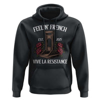 Funny Feelin French Vive La Resistance 2025 Hoodie Vintage Rose Guillotine - Wonder Print Shop