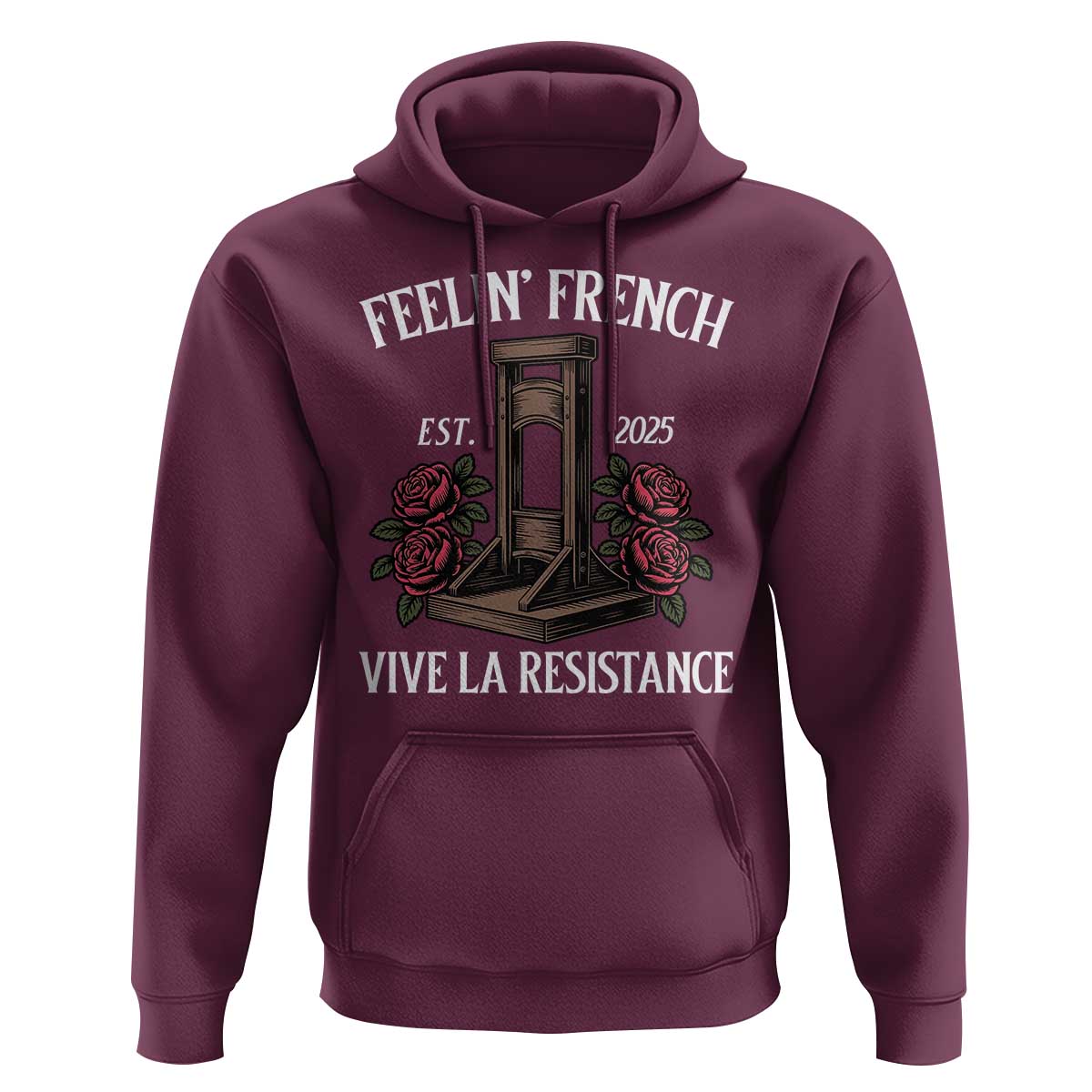Funny Feelin French Vive La Resistance 2025 Hoodie Vintage Rose Guillotine - Wonder Print Shop
