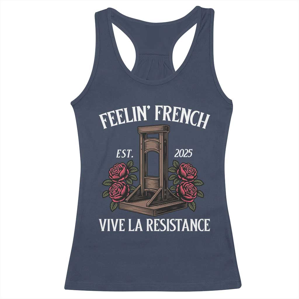 Funny Feelin French Vive La Resistance 2025 Racerback Tank Top Vintage Rose Guillotine - Wonder Print Shop
