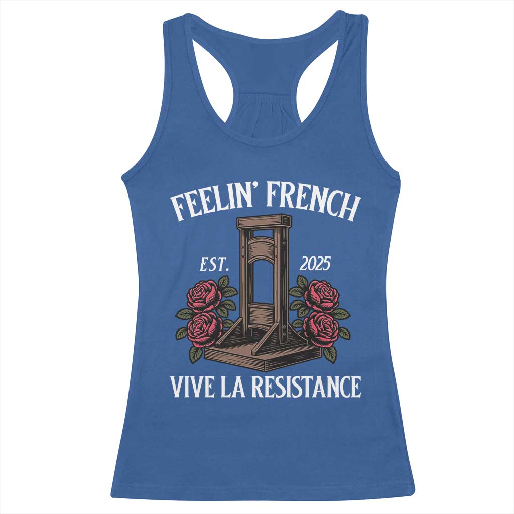 Funny Feelin French Vive La Resistance 2025 Racerback Tank Top Vintage Rose Guillotine - Wonder Print Shop