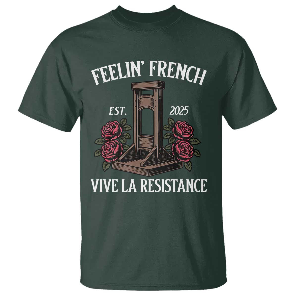 Funny Feelin French Vive La Resistance 2025 T Shirt Vintage Rose Guillotine - Wonder Print Shop