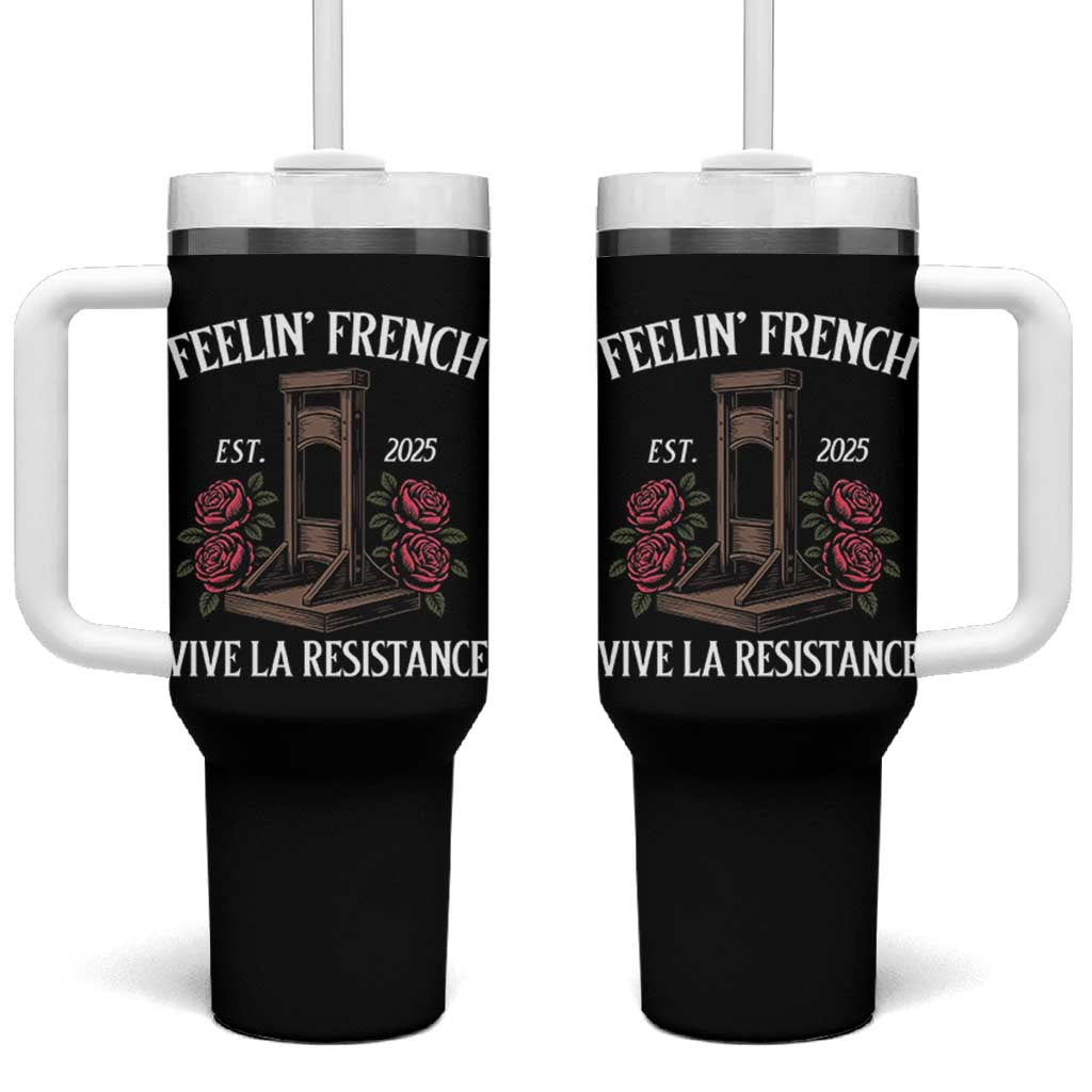Funny Feelin French Vive La Resistance 2025 Tumbler With Handle Vintage Rose Guillotine - Wonder Print Shop