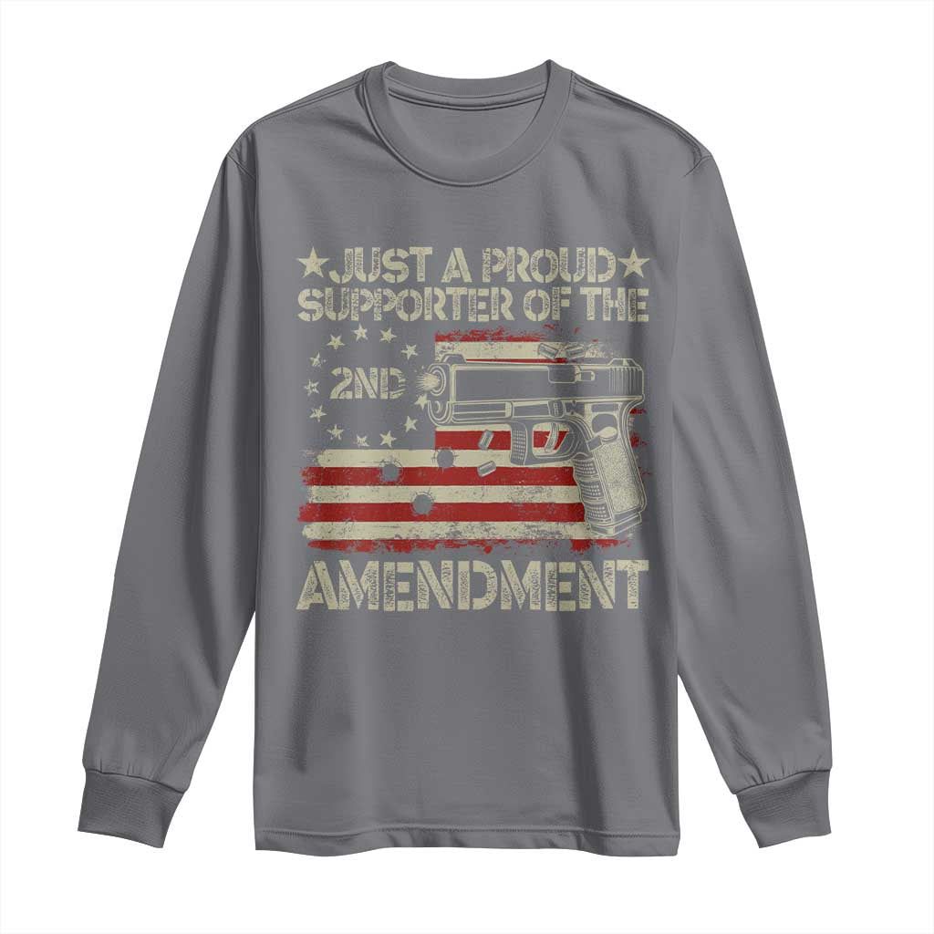 Just A Proud Supporter Of The 2nd Amendment Long Sleeve Shirt Gun Owner American Flag - Wonder Print Shop