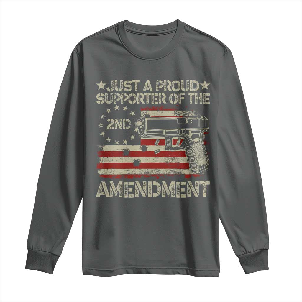 Just A Proud Supporter Of The 2nd Amendment Long Sleeve Shirt Gun Owner American Flag - Wonder Print Shop