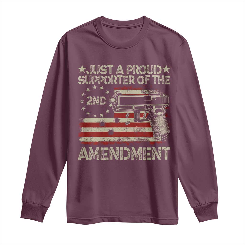 Just A Proud Supporter Of The 2nd Amendment Long Sleeve Shirt Gun Owner American Flag - Wonder Print Shop