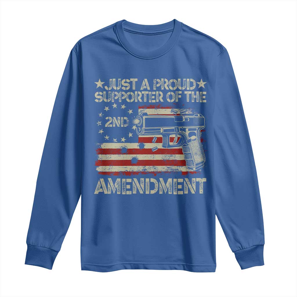 Just A Proud Supporter Of The 2nd Amendment Long Sleeve Shirt Gun Owner American Flag - Wonder Print Shop