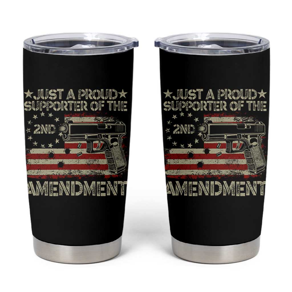 Just A Proud Supporter Of The 2nd Amendment Tumbler Cup Gun Owner American Flag - Wonder Print Shop