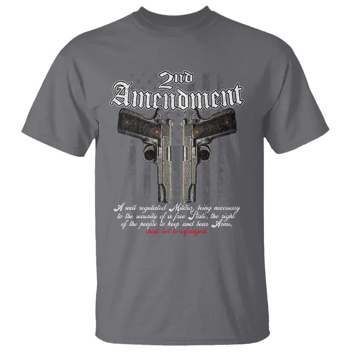 2nd Amendment Pro Gun T Shirt Gun Rights Shall Not Be Infringed Patriotic American Flag - Wonder Print Shop