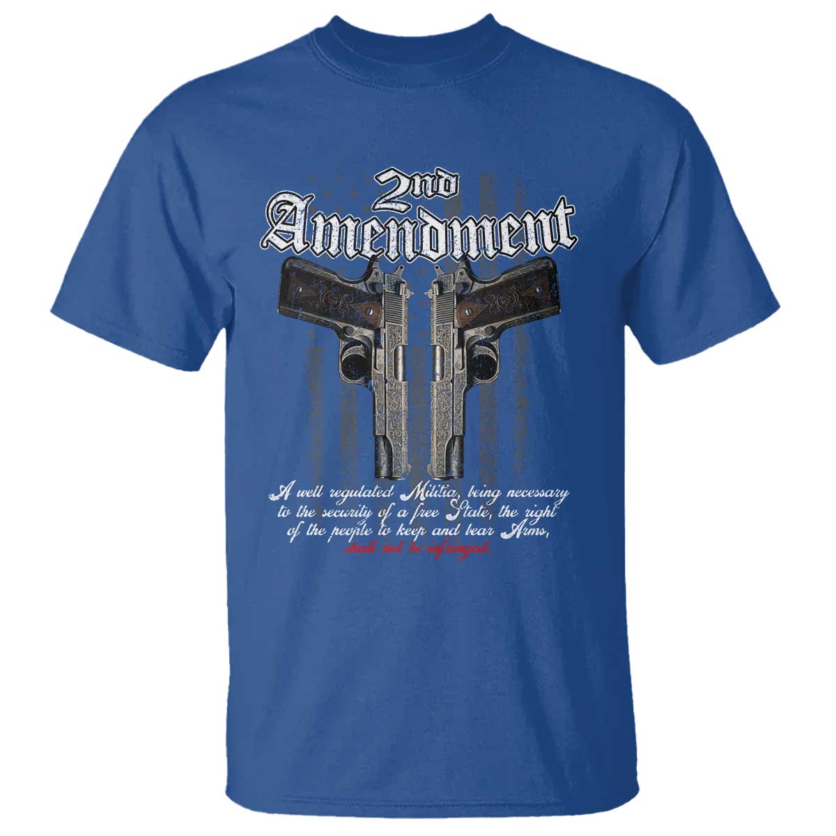 2nd Amendment Pro Gun T Shirt Gun Rights Shall Not Be Infringed Patriotic American Flag - Wonder Print Shop