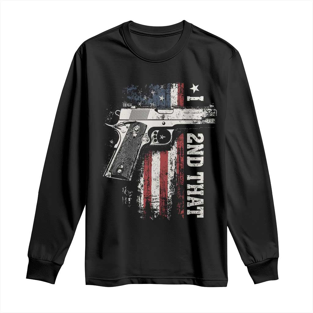 I 2nd That Second Amendment Long Sleeve Shirt Pro Gun American Flag Patriotic - Wonder Print Shop