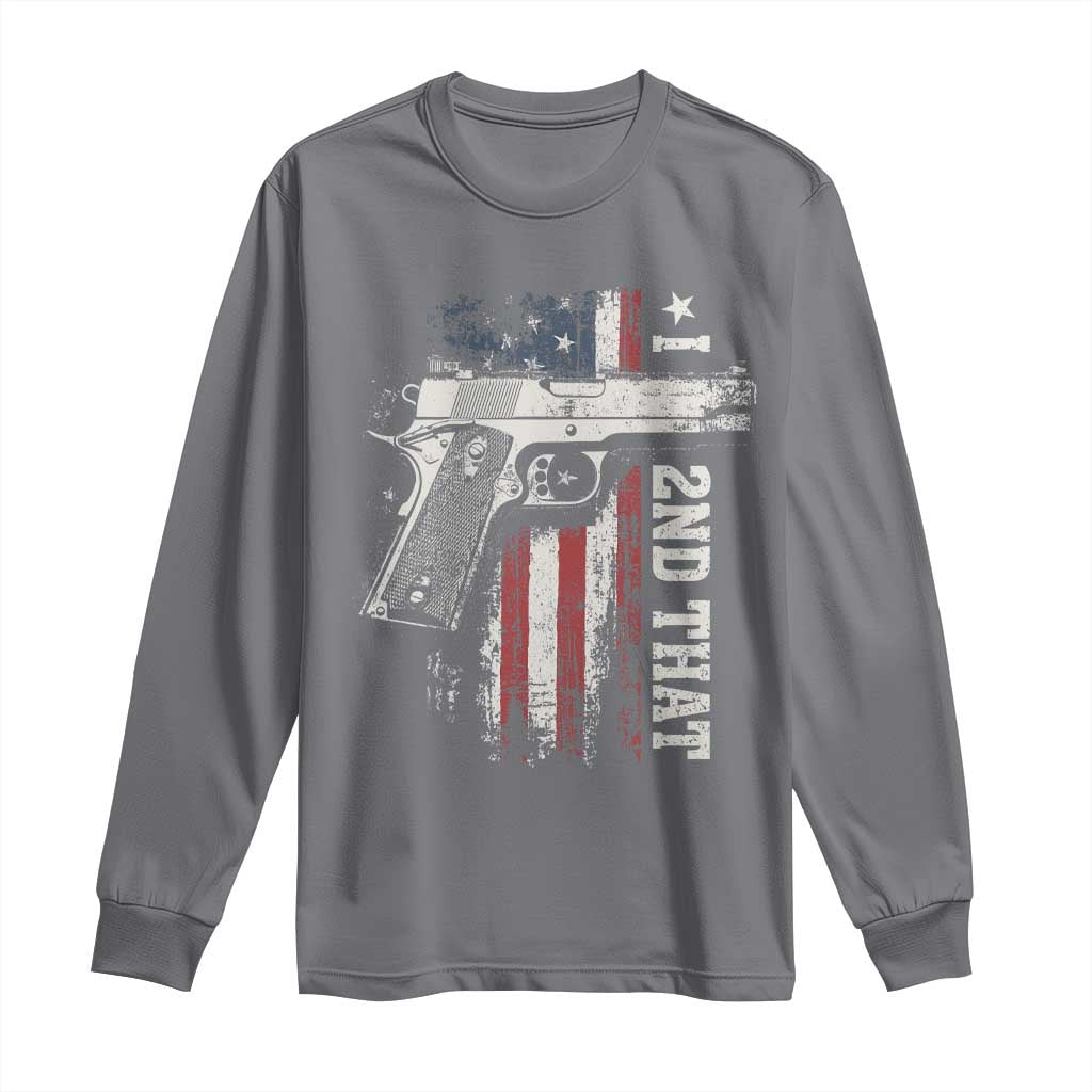 I 2nd That Second Amendment Long Sleeve Shirt Pro Gun American Flag Patriotic - Wonder Print Shop
